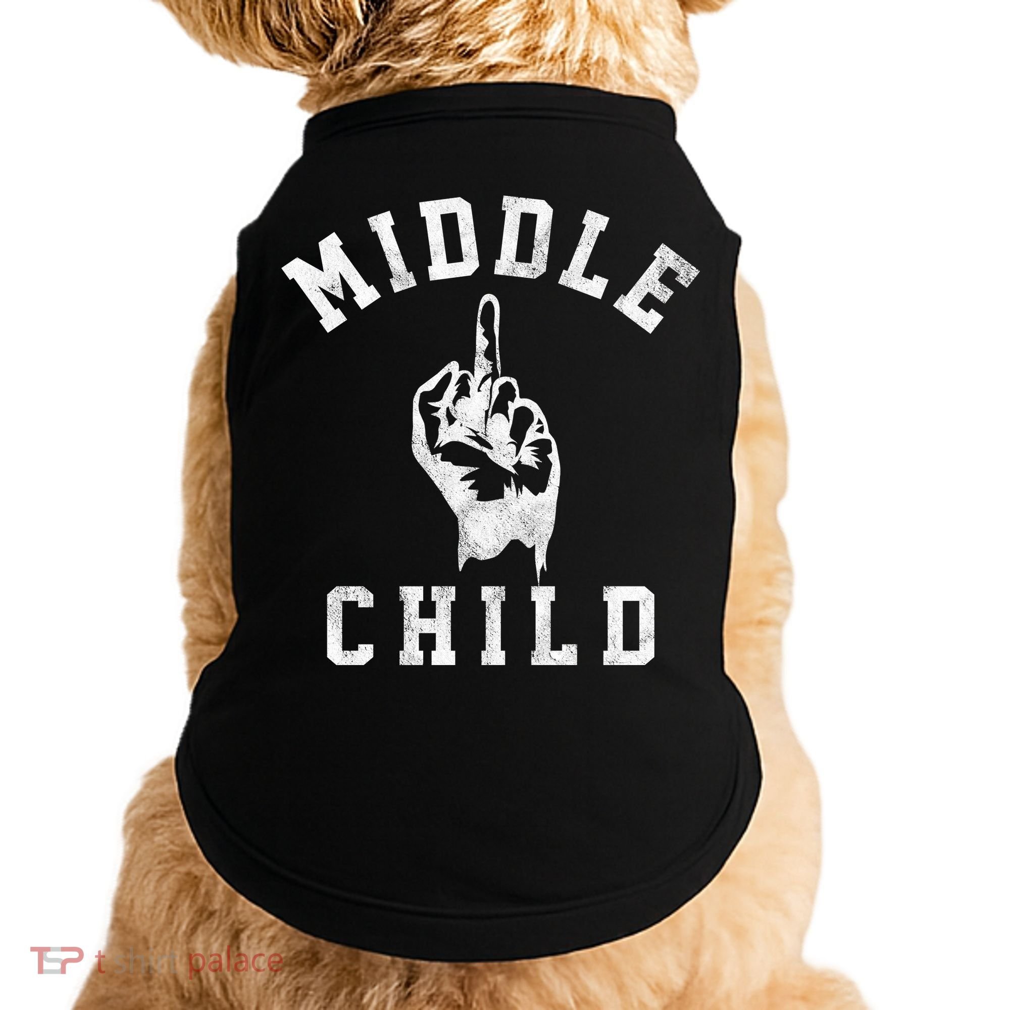 Middle Child Funny Offensive Adult Humor Finger Doggie Tank