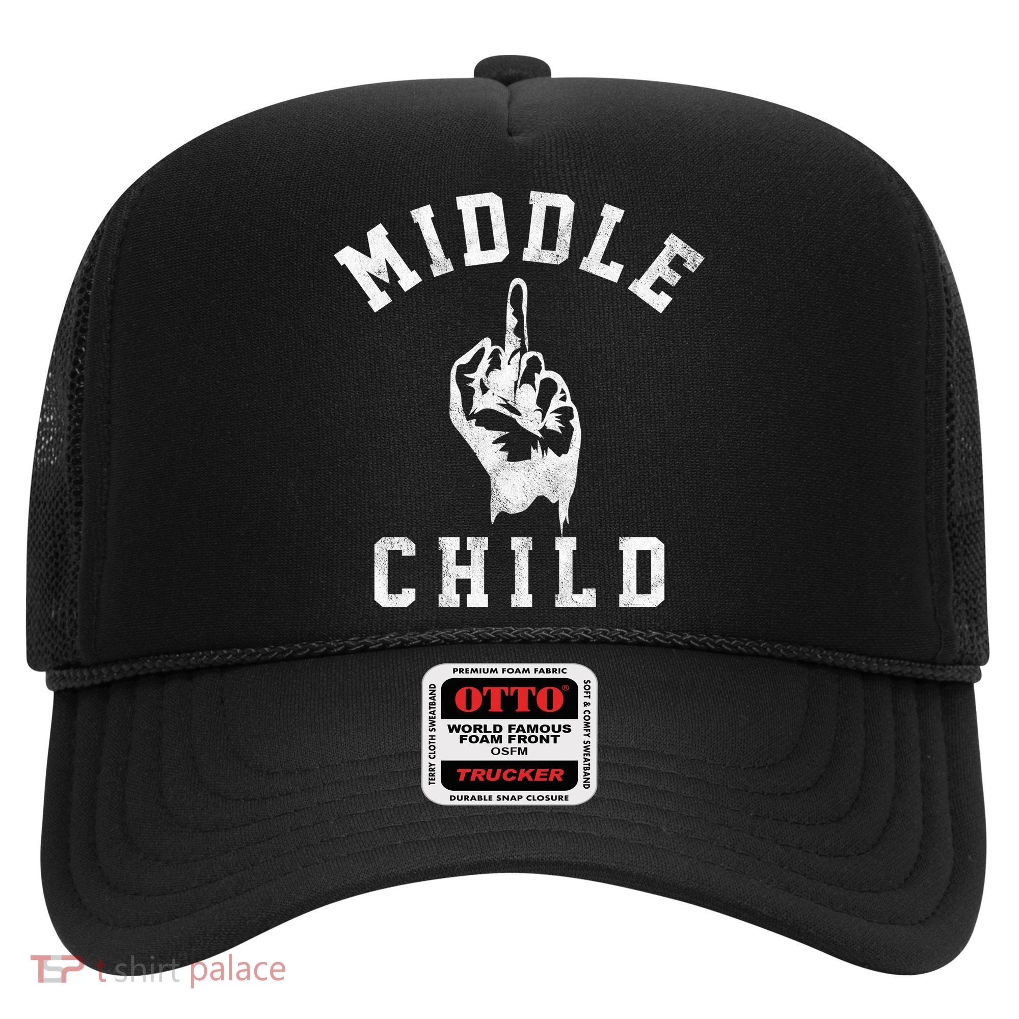 Middle Child Funny Offensive Adult Humor Finger Hat