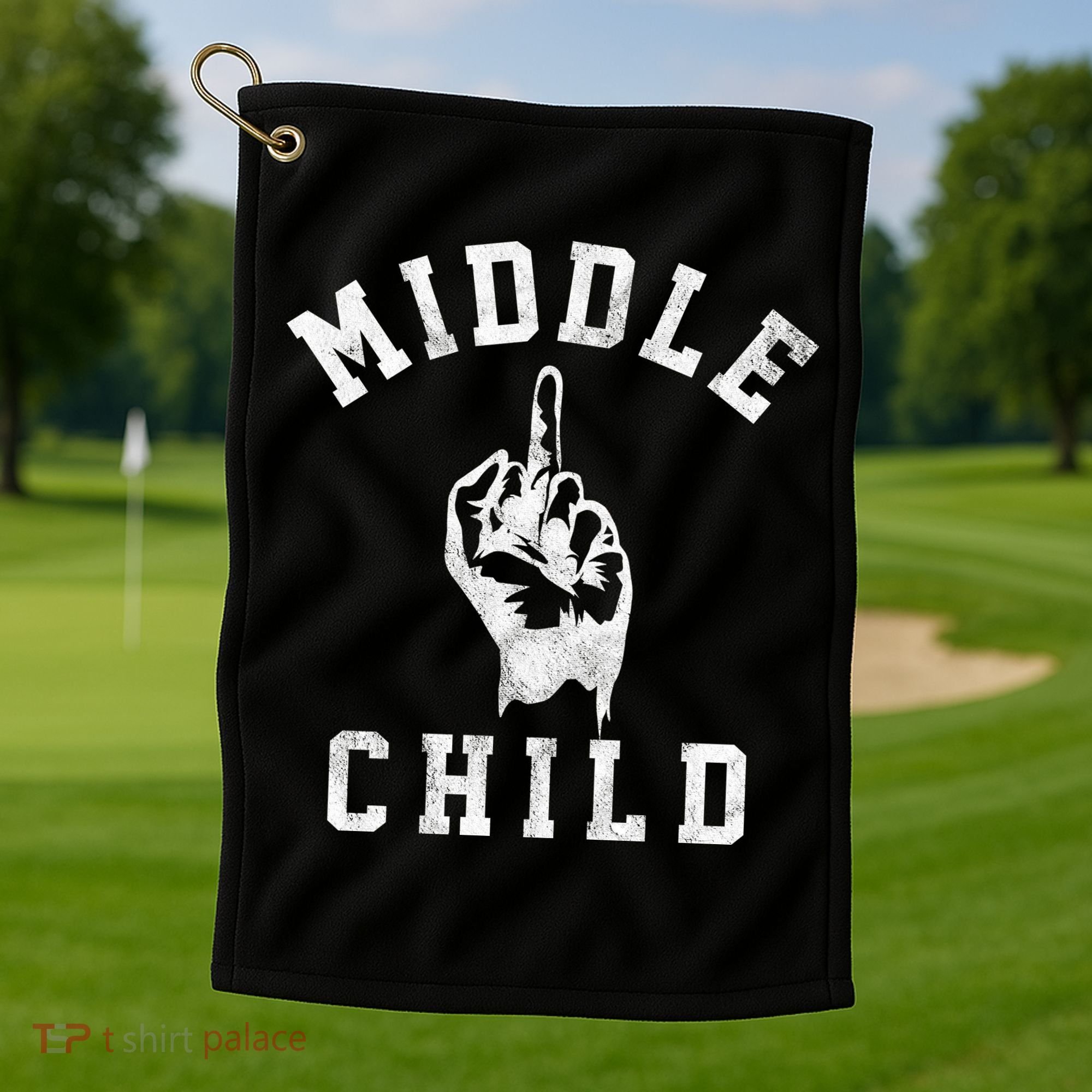 Middle Child Funny Offensive Adult Humor Finger Golf Towel
