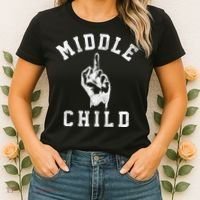 Middle Child Funny Offensive Adult Humor Finger Women's T-Shirt thumb 2