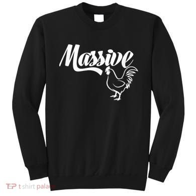 Massive Cock Funny Rooster And Cockerel Chicken Sweatshirt