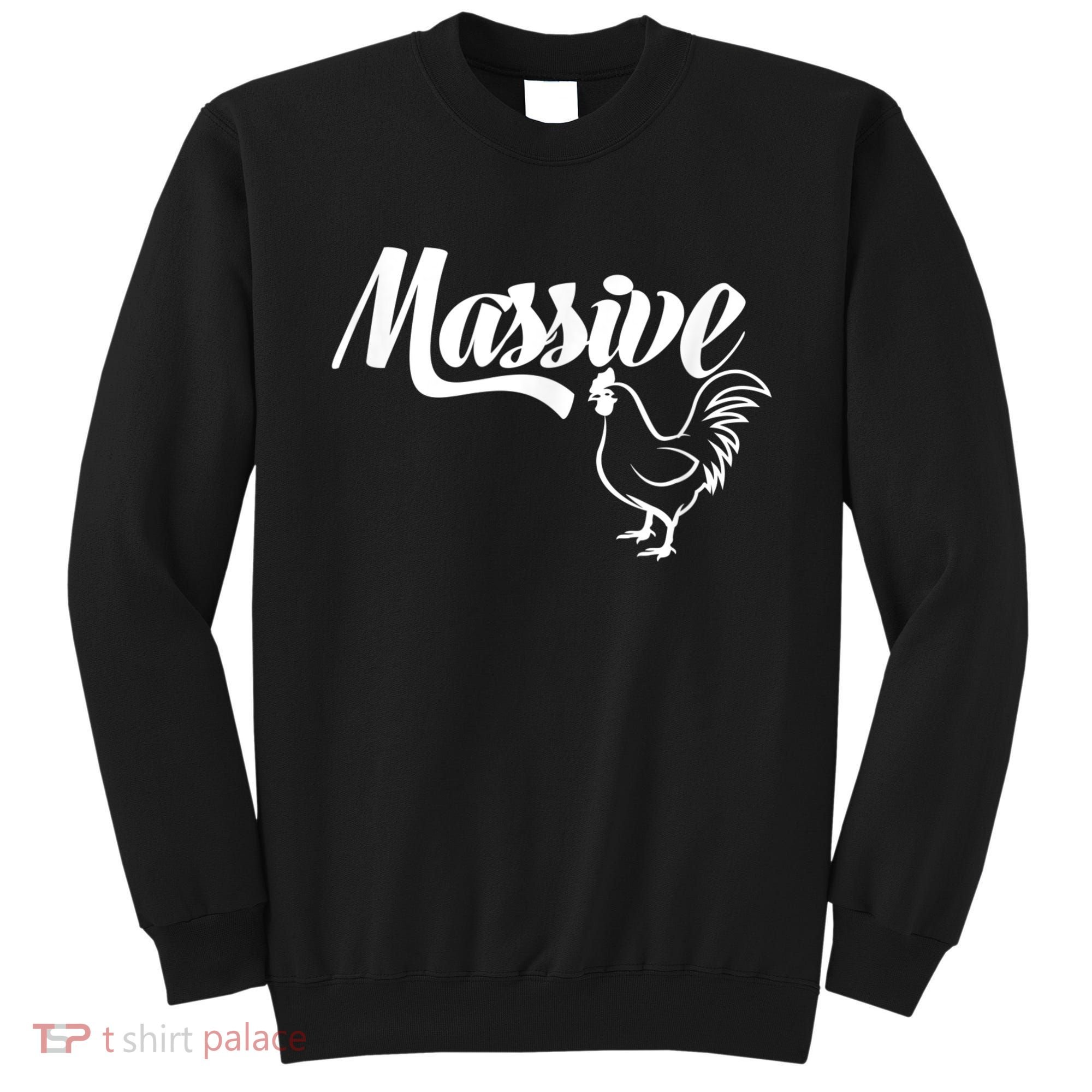 Massive Cock Funny Rooster And Cockerel Chicken Sweatshirt