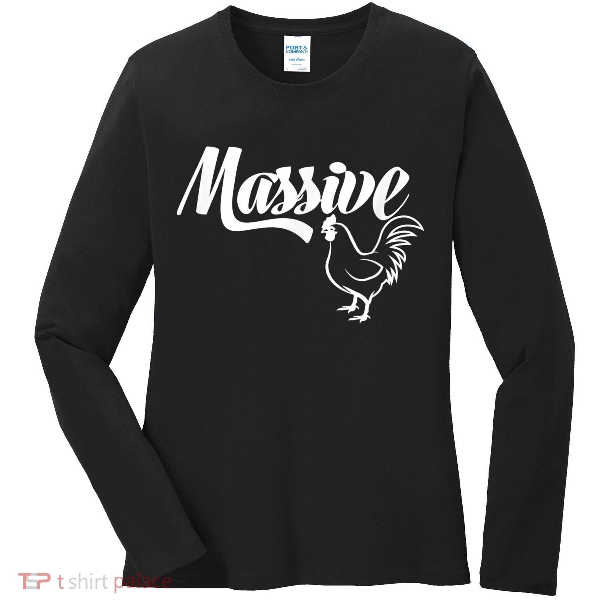 Massive Cock Funny Rooster And Cockerel Chicken Women's Long Sleeve Shirt