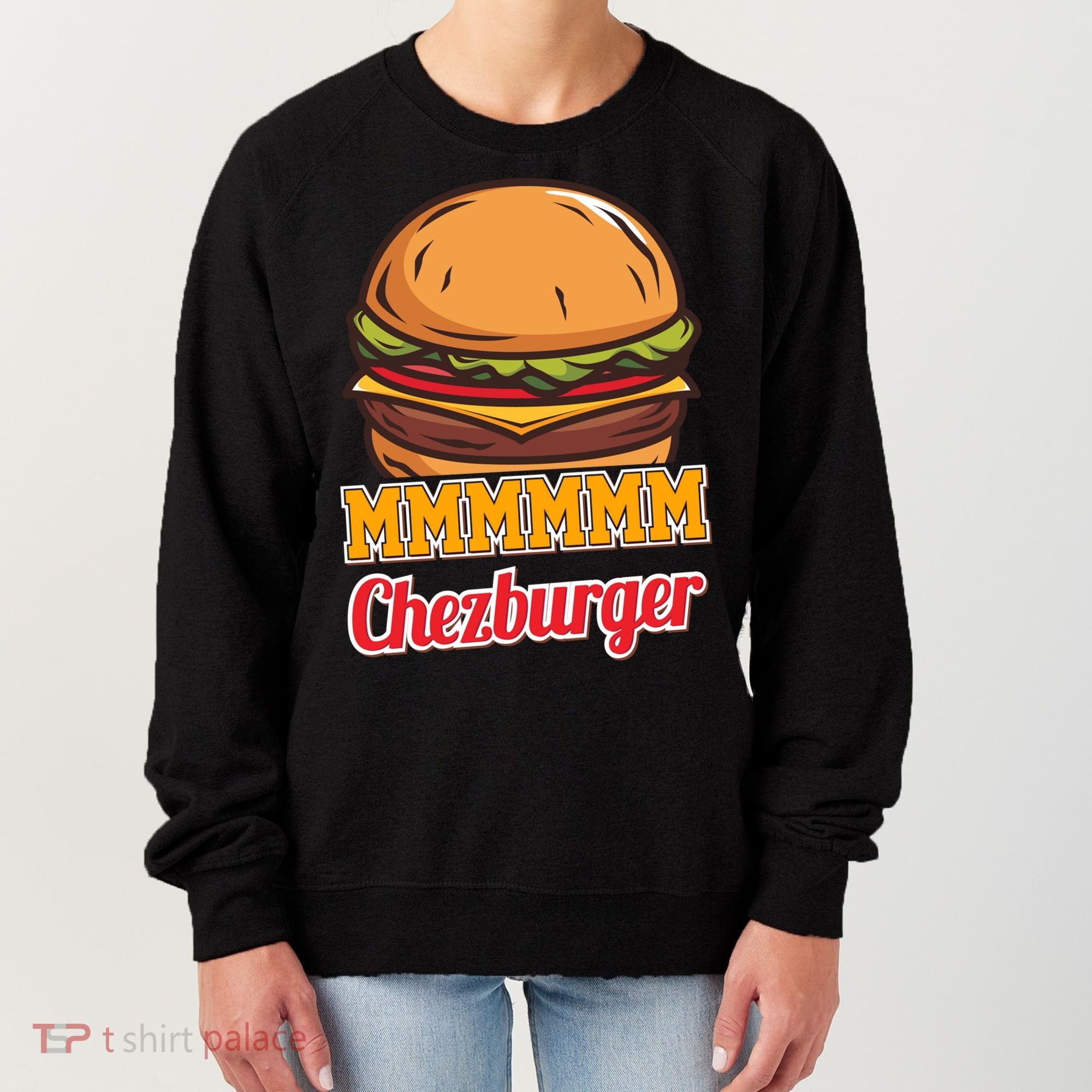 Mmmm Chezburger Funny Hamburger Outfit Hamburger Great Gift Women's Sweatshirt