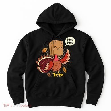 Meow Cat Funny Turkey Thanksgiving Holiday Hoodie