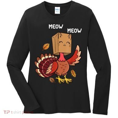 Meow Cat Funny Thanksgiving Turkey Women's Long Sleeve Shirt