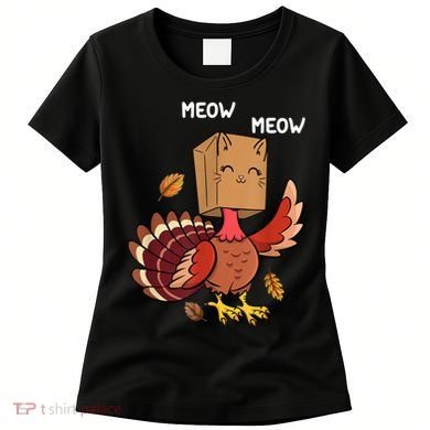 Meow Cat Funny Thanksgiving Turkey Women's T-Shirt