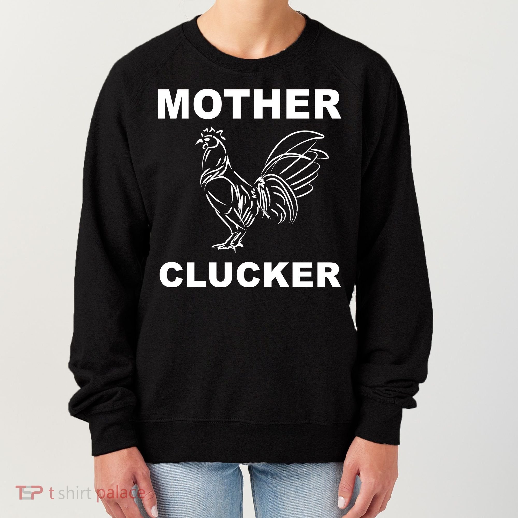 Mother Clucker Funny Chicken Women's Sweatshirt