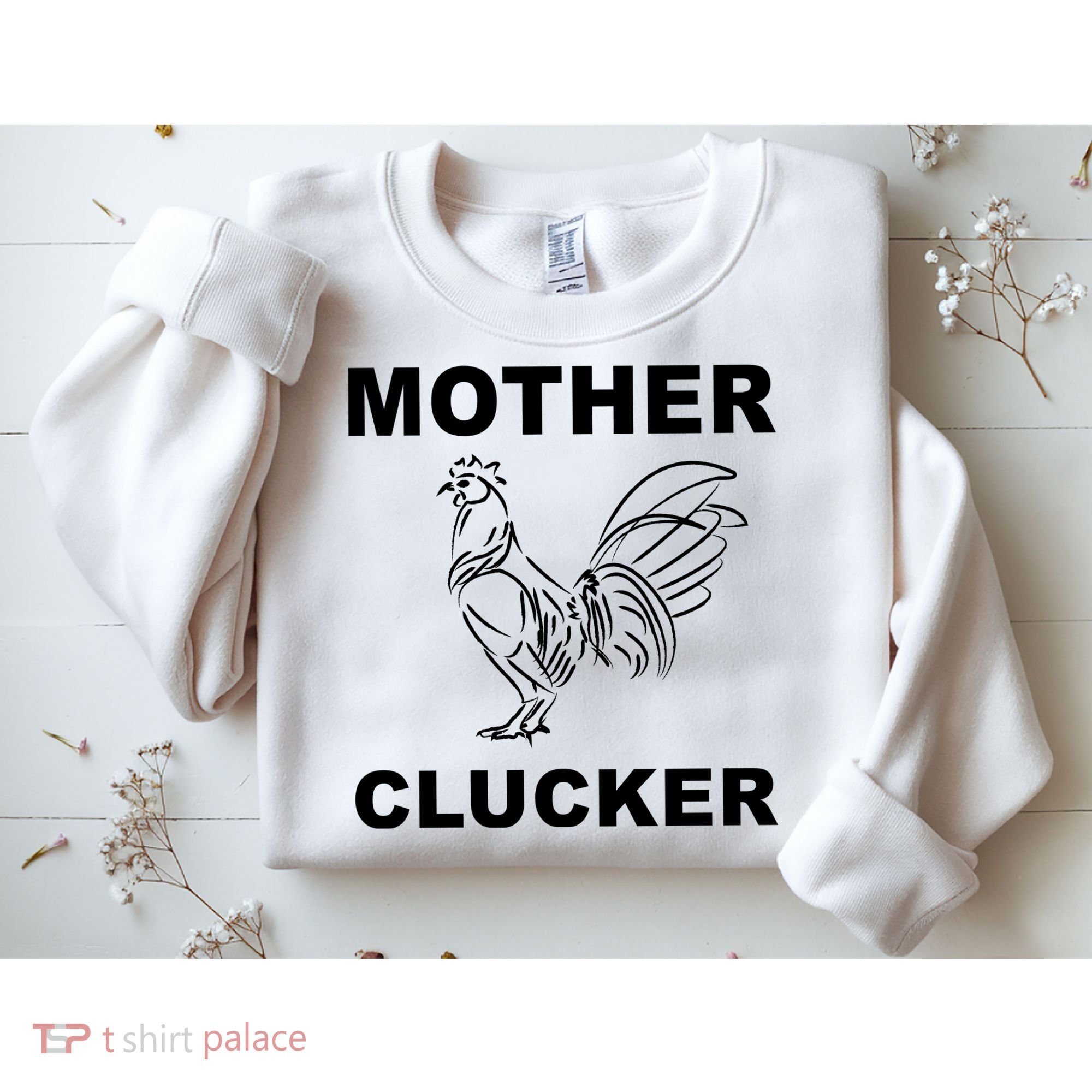 Mother Clucker Funny Chicken Sweatshirt