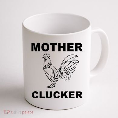 Mother Clucker Funny Chicken Coffee Mug back
