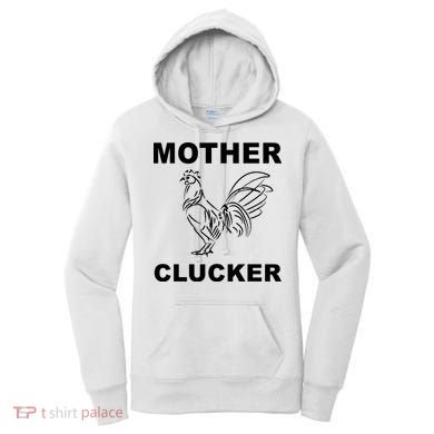 Mother Clucker Funny Chicken Women's Hoodie
