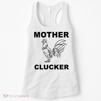 Mother Clucker Funny Chicken Women's Tank Top