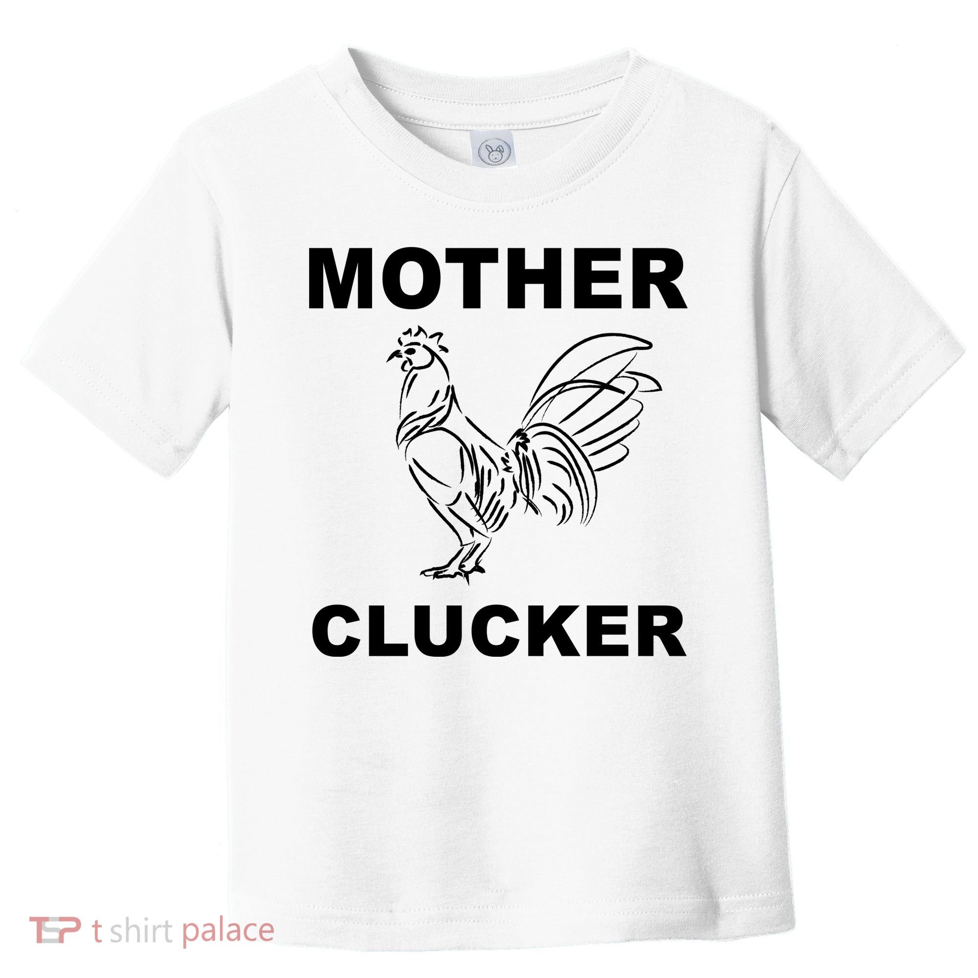 Mother Clucker Funny Chicken Toddler T-Shirt