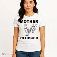 Mother Clucker Funny Chicken Women's T-Shirt thumb 4