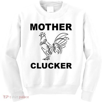 Mother Clucker Funny Chicken Kids Sweatshirt