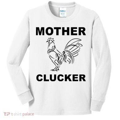 Mother Clucker Funny Chicken Kids Long Sleeve Shirt