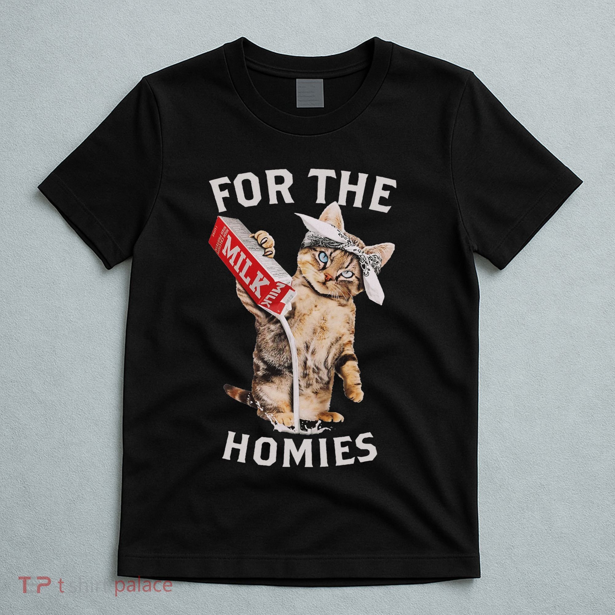 Milk Cat For The Homies Lover T-Shirt