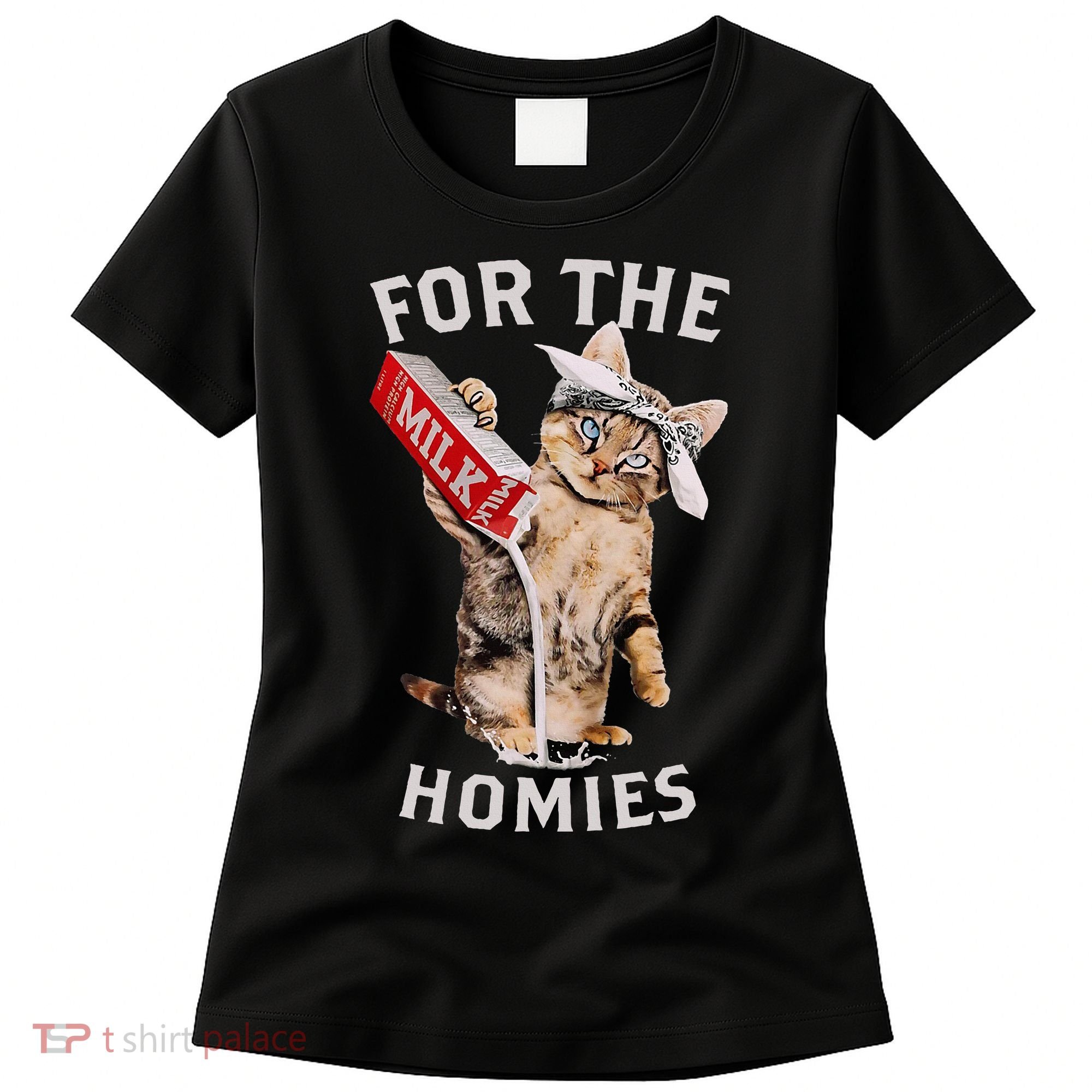 Milk Cat For The Homies Women's T-Shirt