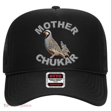 Mother Chukar Funny Upland Game Hunting Great Gift Cool Gift Hat