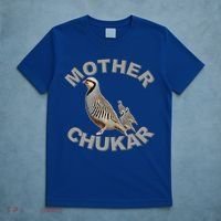 Mother Chukar Funny Upland Game Hunting Great Gift Cool Gift T-Shirt thumb 5