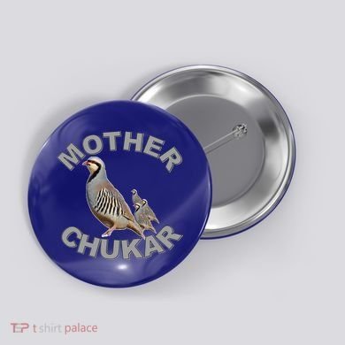 Mother Chukar Funny Upland Game Hunting Great Gift Cool Gift Button