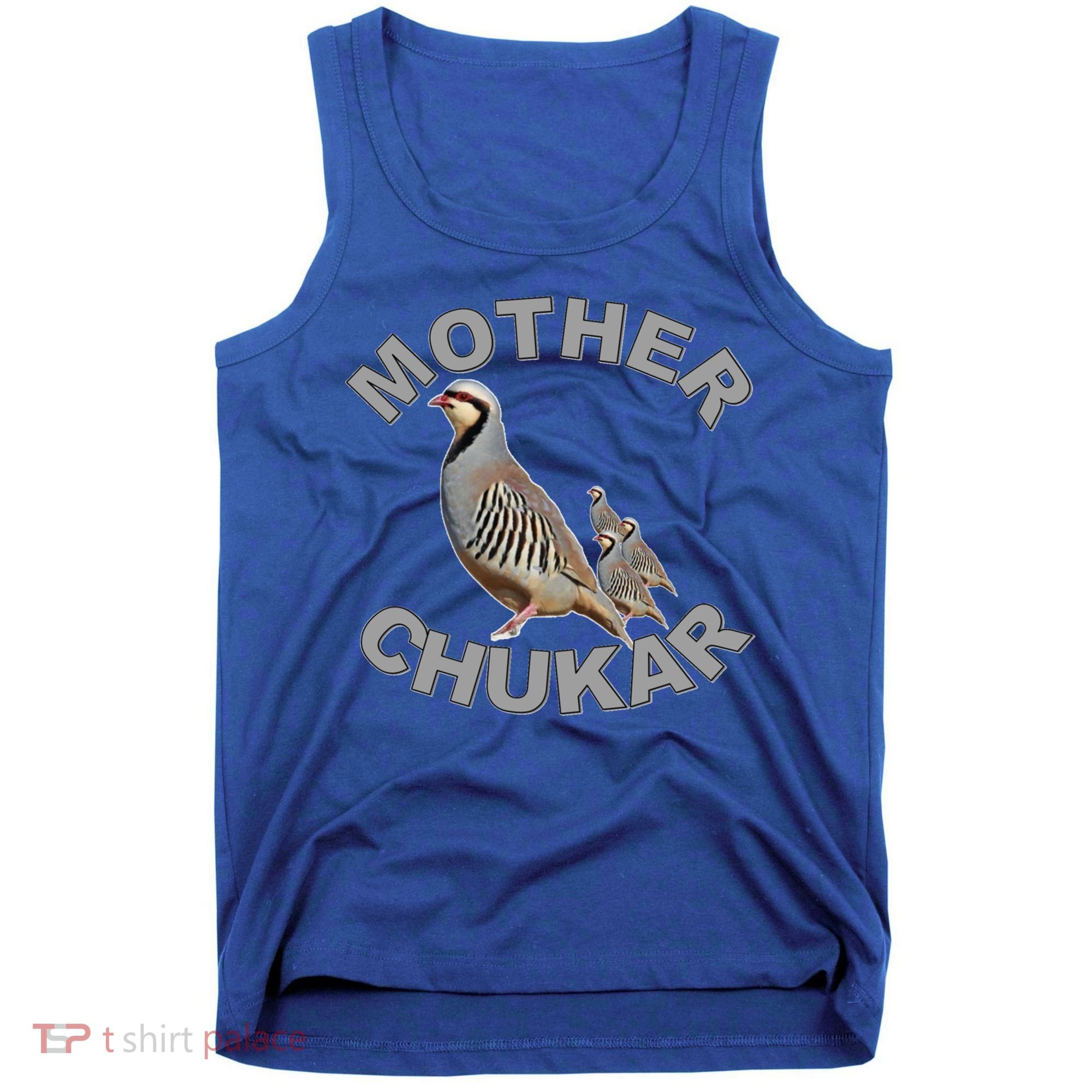 Mother Chukar Funny Upland Game Hunting Great Gift Cool Gift Tank Top