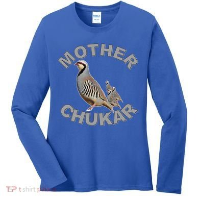 Mother Chukar Funny Upland Game Hunting Great Gift Cool Gift Women's Long Sleeve Shirt