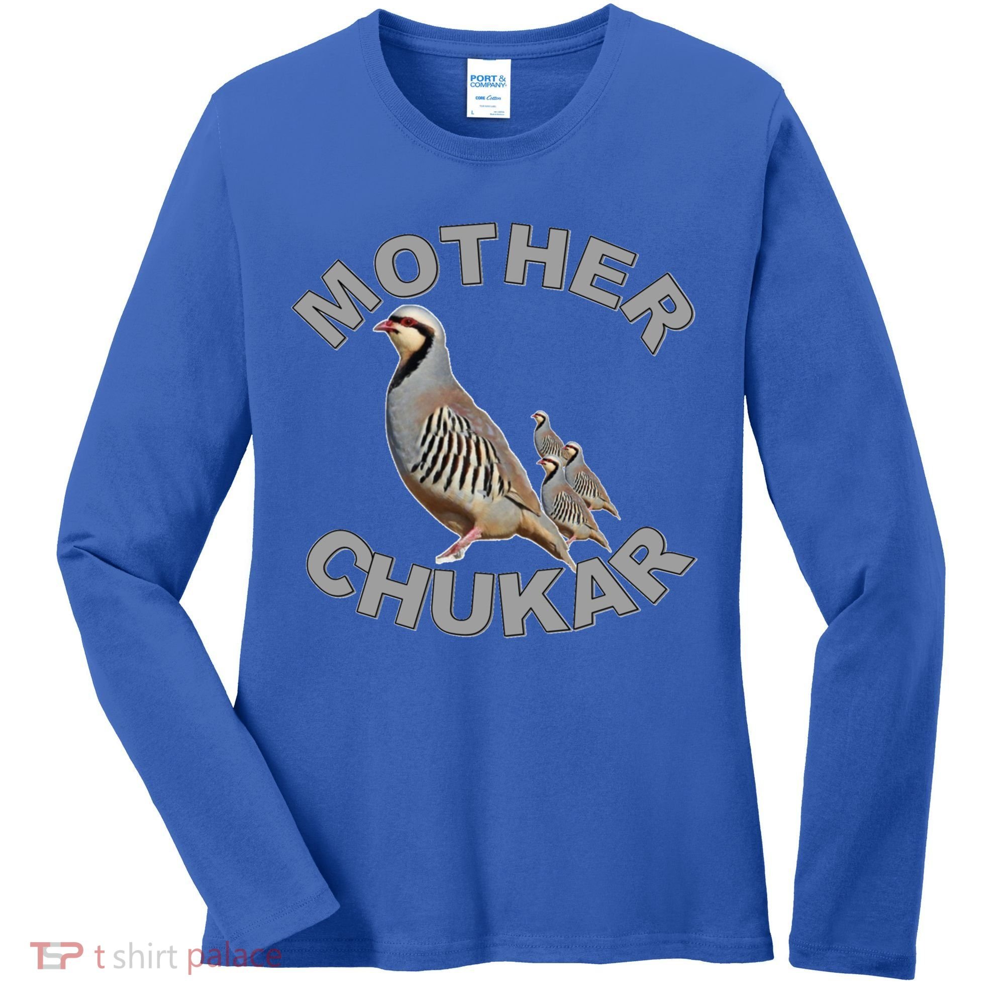 Mother Chukar Funny Upland Game Hunting Great Gift Cool Gift Women's Long Sleeve Shirt