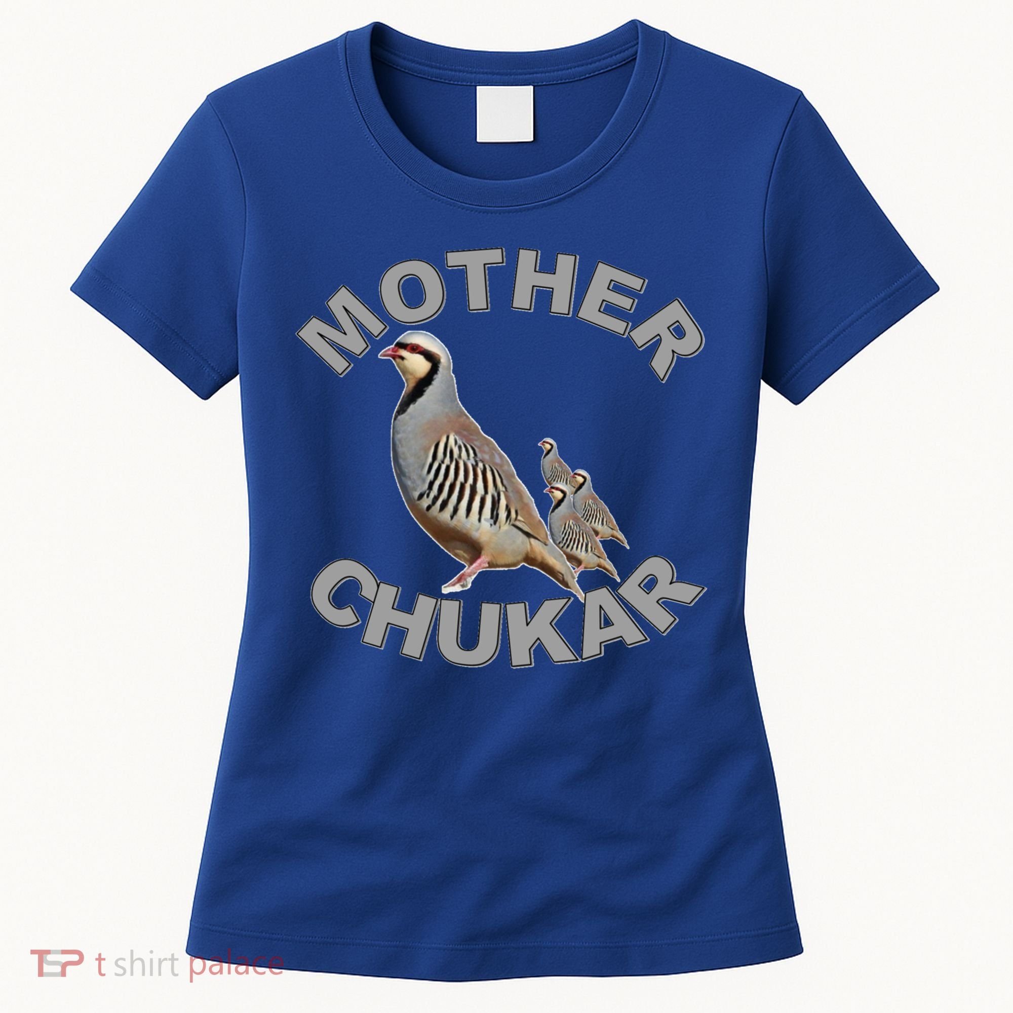 Mother Chukar Funny Upland Game Hunting Great Gift Cool Gift Women's T-Shirt