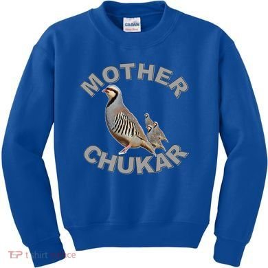 Mother Chukar Funny Upland Game Hunting Great Gift Cool Gift Kids Sweatshirt