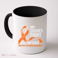 My Cousin's Fight My Fight Multiple Sclerosis Ms Warrior Gift Coffee Mug thumb 0