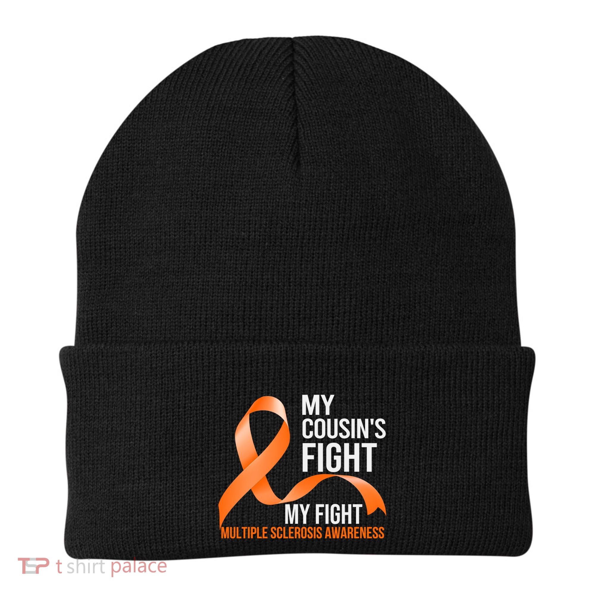 My Cousin's Fight My Fight Multiple Sclerosis Ms Warrior Gift Beanie
