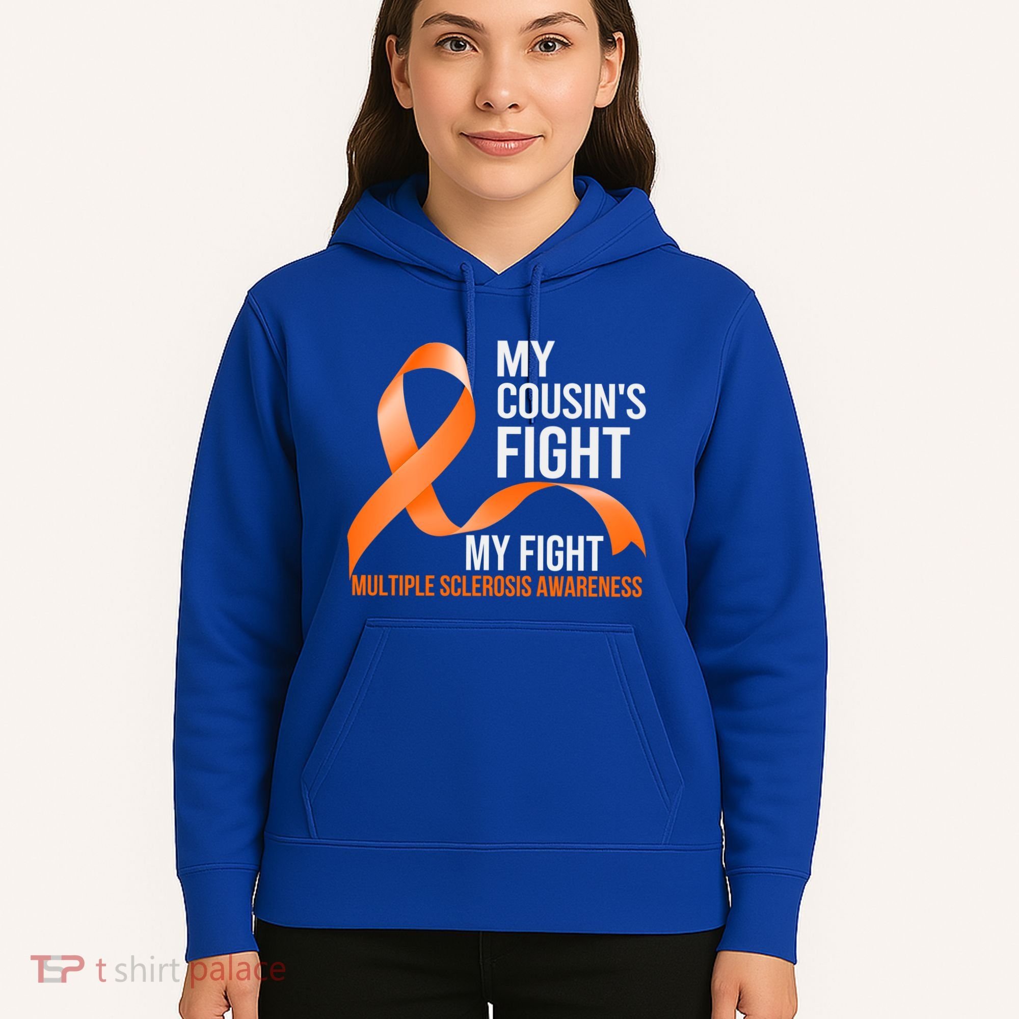 My Cousin's Fight My Fight Multiple Sclerosis Ms Warrior Gift Hoodie