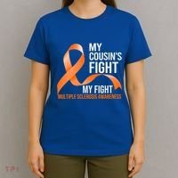 My Cousin's Fight My Fight Multiple Sclerosis Ms Warrior Gift T-Shirt thumb 4