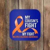 My Cousin's Fight My Fight Multiple Sclerosis Ms Warrior Gift Coaster thumb 0