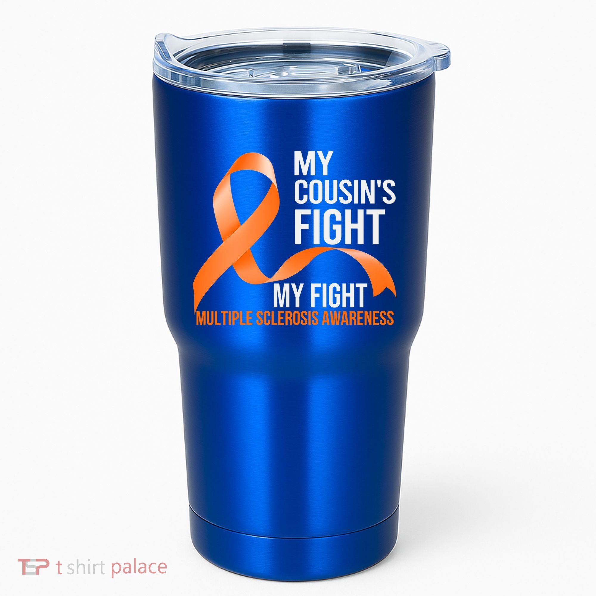 My Cousin's Fight My Fight Multiple Sclerosis Ms Warrior Gift Tumbler
