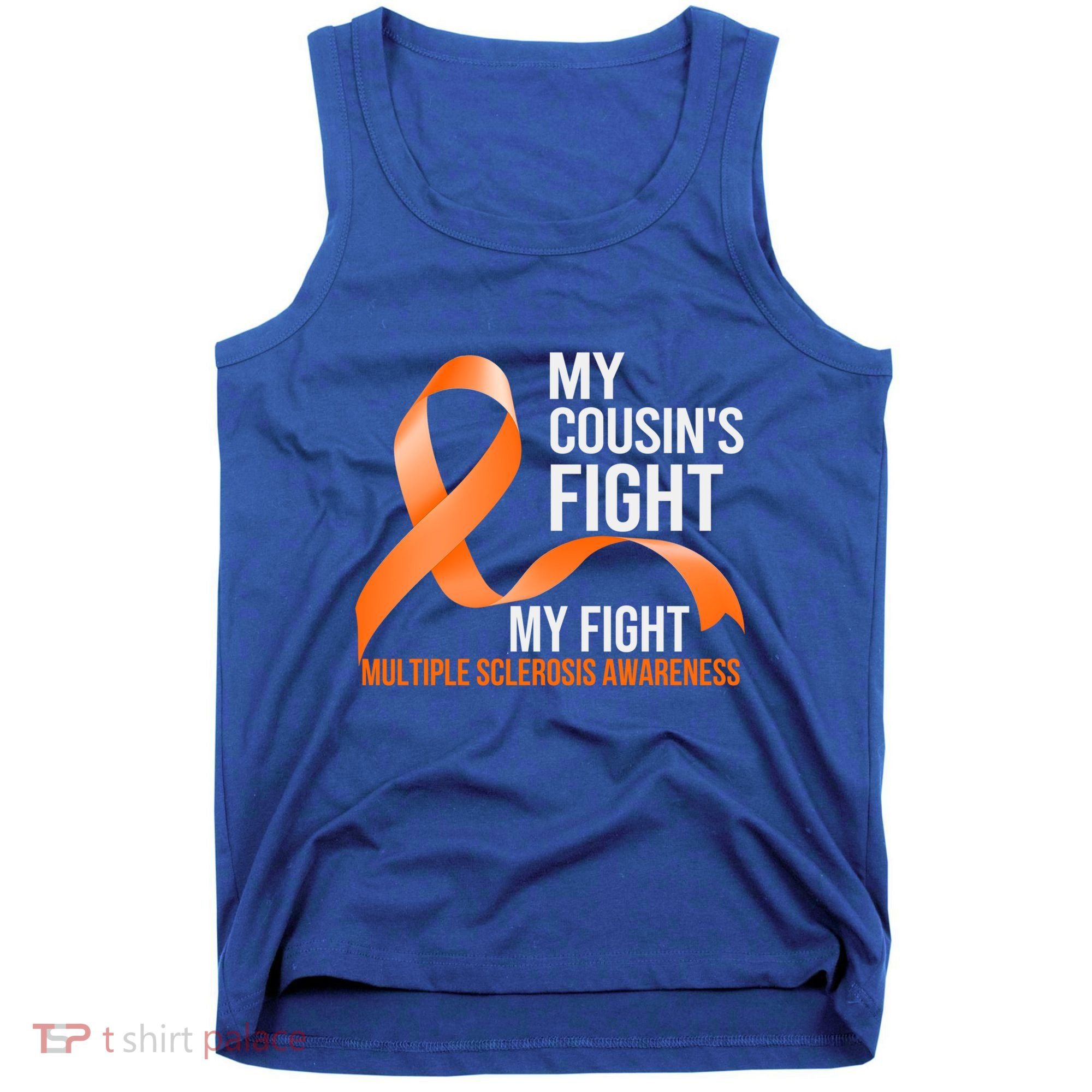 My Cousin's Fight My Fight Multiple Sclerosis Ms Warrior Gift Tank Top