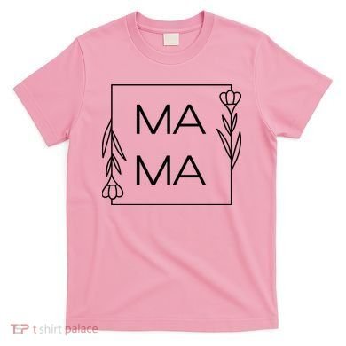 Mama Cute Flower Mother's Day Gift T-Shirt