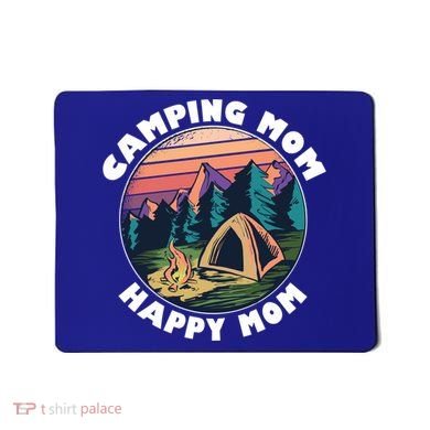Mom Camping Gift Happy Camping Mom Camper Gift Mother Meaningful Gift Mousepad