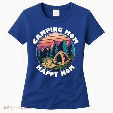 Mom Camping Gift Happy Camping Mom Camper Gift Mother Meaningful Gift Women's T-Shirt