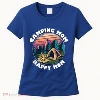 Mom Camping Gift Happy Camping Mom Camper Gift Mother Meaningful Gift Women's T-Shirt thumb 0