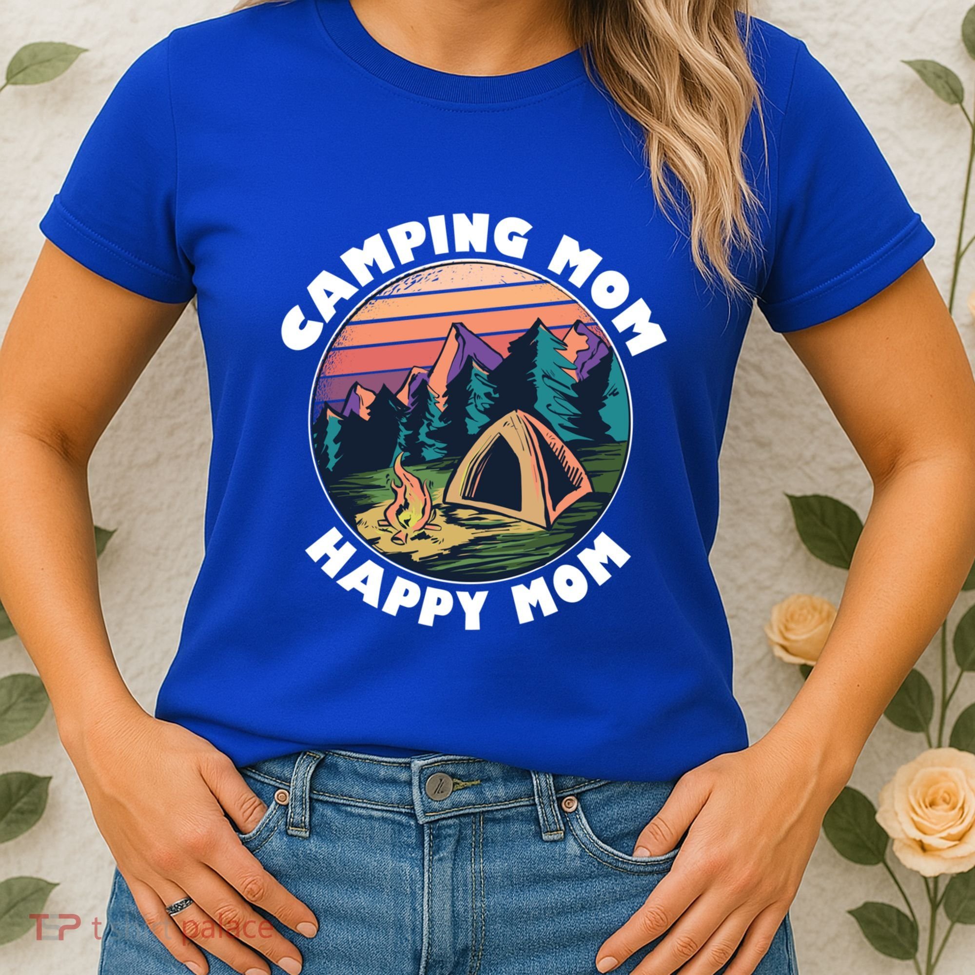 Mom Camping Gift Happy Camping Mom Camper Gift Mother Meaningful Gift Women's T-Shirt