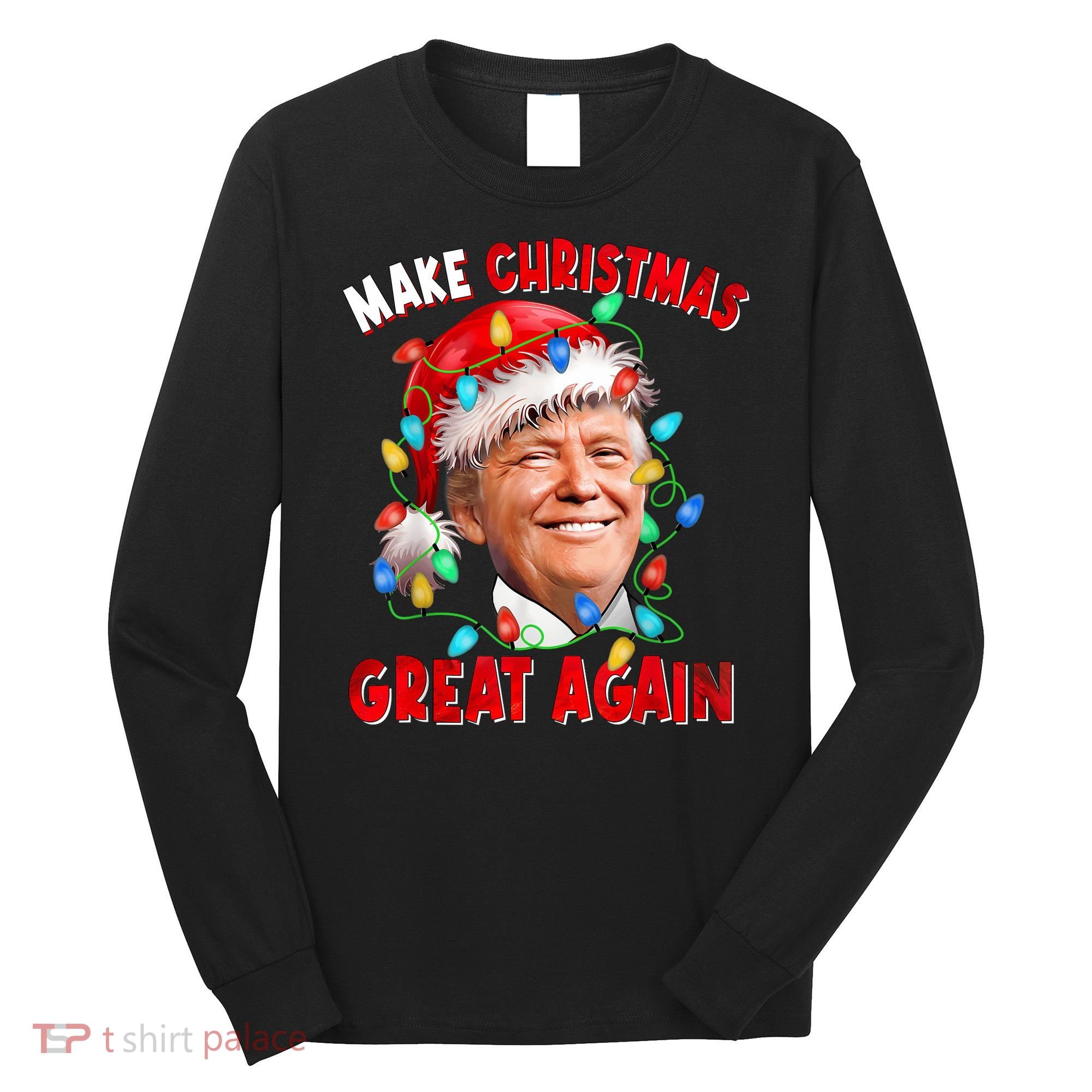 Make Christmas Great Again Funny Donald Trump Xmas Lights Long Sleeve Shirt
