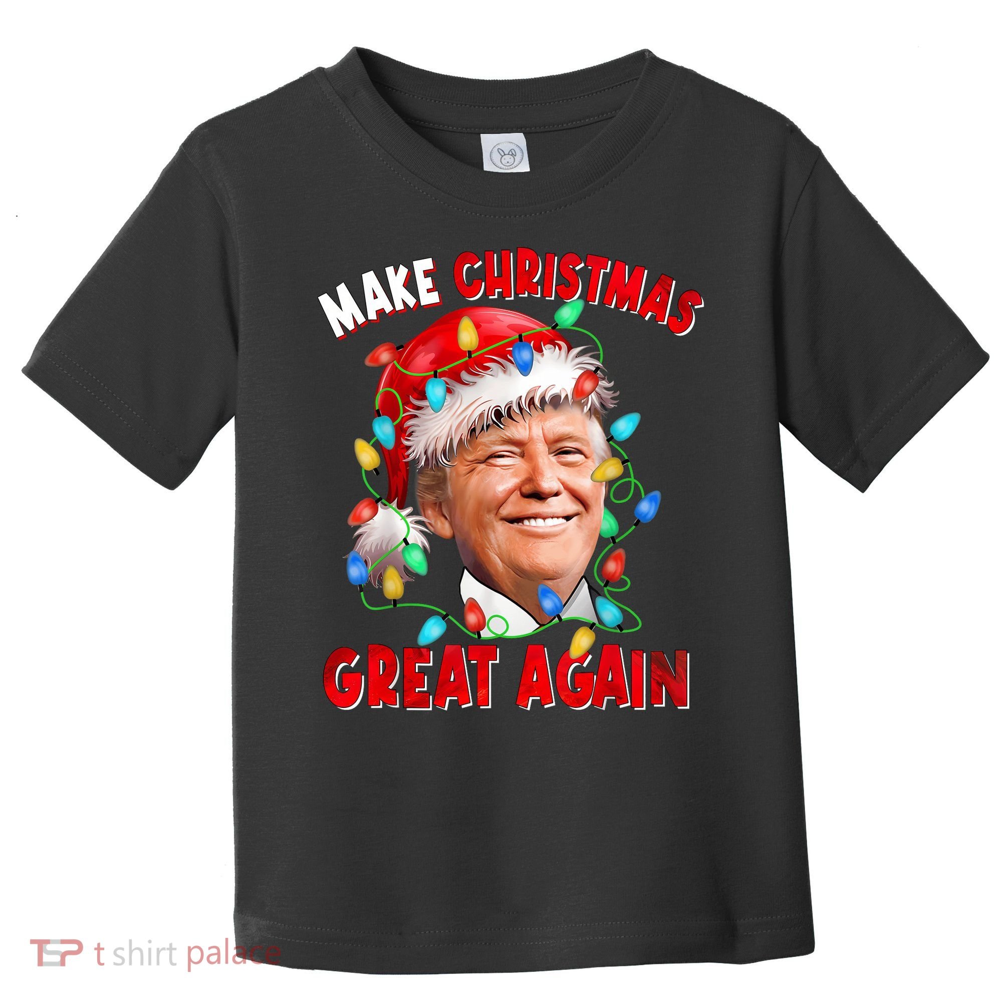 Make Christmas Great Again Funny Donald Trump Xmas Lights Toddler T-Shirt