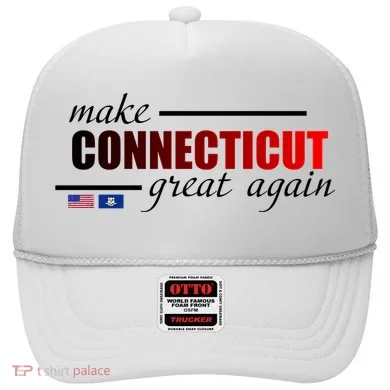 Make Connecticut Great Again Hat