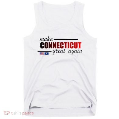 Make Connecticut Great Again Tank Top