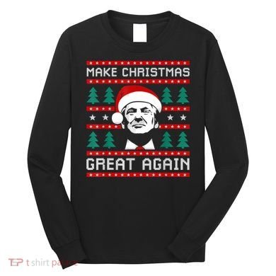 Make Christmas Great Again Trump Long Sleeve Shirt