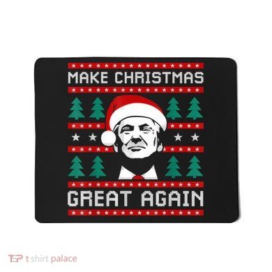Make Christmas Great Again Trump Mousepad