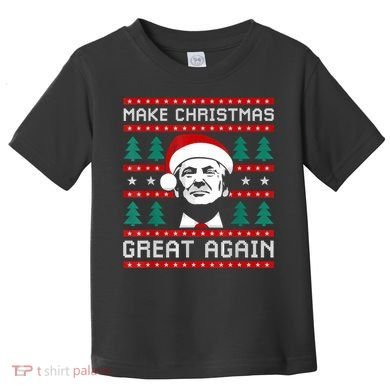 Make Christmas Great Again Trump Toddler T-Shirt