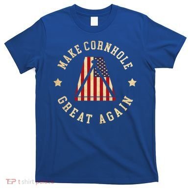 Make Cornhole Great Again Funny Cornhole American Flag Great Gift T-Shirt